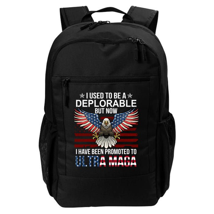 I Used To Be A Deplorable But Now I Have Been Promoted To UltraMAGA Backpack