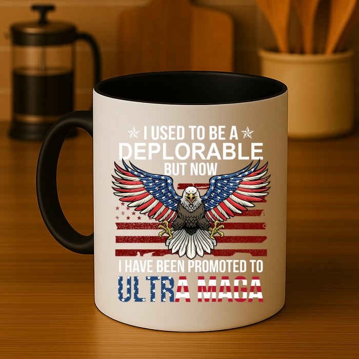 I Used To Be A Deplorable But Now I Have Been Promoted To UltraMAGA Mug