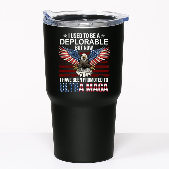 I Used To Be A Deplorable But Now I Have Been Promoted To UltraMAGA Tumbler