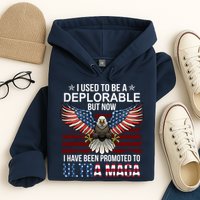 I Used To Be A Deplorable But Now I Have Been Promoted To UltraMAGA Hoodie