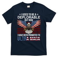 I Used To Be A Deplorable But Now I Have Been Promoted To UltraMAGA T-Shirt