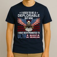 I Used To Be A Deplorable But Now I Have Been Promoted To UltraMAGA T-Shirt