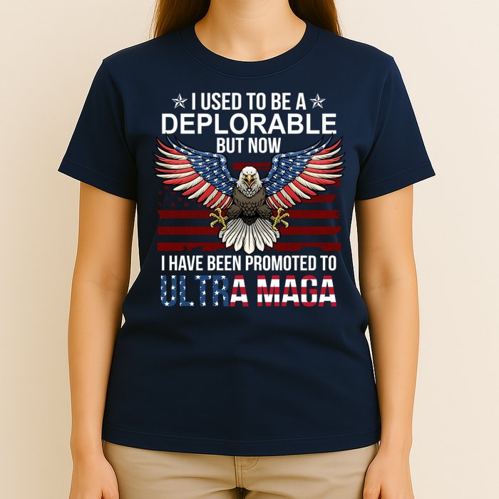 I Used To Be A Deplorable But Now I Have Been Promoted To UltraMAGA T-Shirt