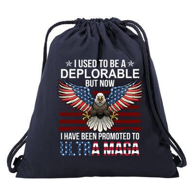 I Used To Be A Deplorable But Now I Have Been Promoted To UltraMAGA Drawstring Bag