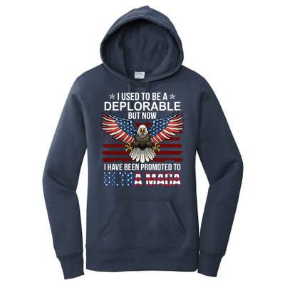 I Used To Be A Deplorable But Now I Have Been Promoted To UltraMAGA Women's Pullover Hoodie