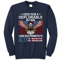 I Used To Be A Deplorable But Now I Have Been Promoted To UltraMAGA Tall Sweatshirt