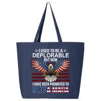 I Used To Be A Deplorable But Now I Have Been Promoted To UltraMAGA 25L Jumbo Tote