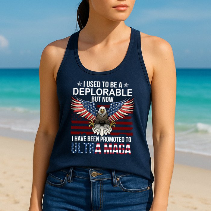 I Used To Be A Deplorable But Now I Have Been Promoted To UltraMAGA Womens Tank Top