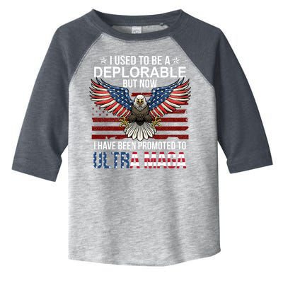 I Used To Be A Deplorable But Now I Have Been Promoted To UltraMAGA Toddler Fine Jersey T-Shirt