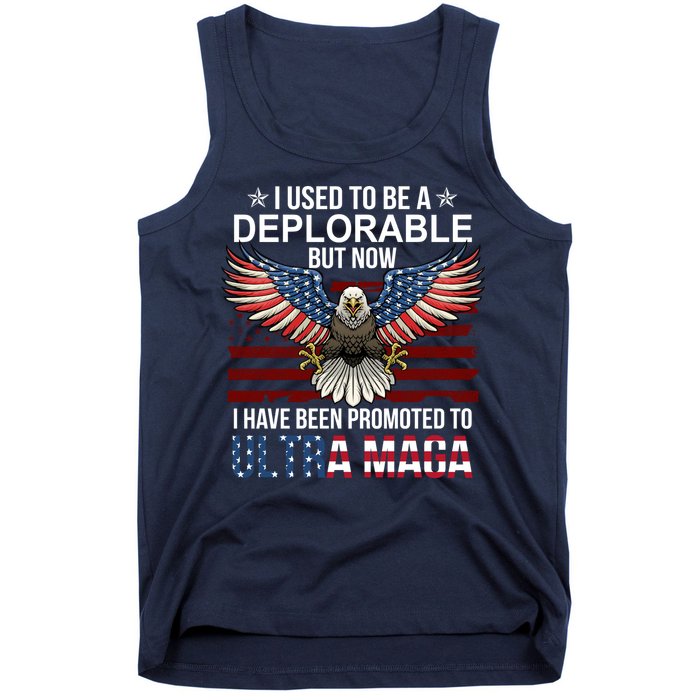 I Used To Be A Deplorable But Now I Have Been Promoted To UltraMAGA Tank Top