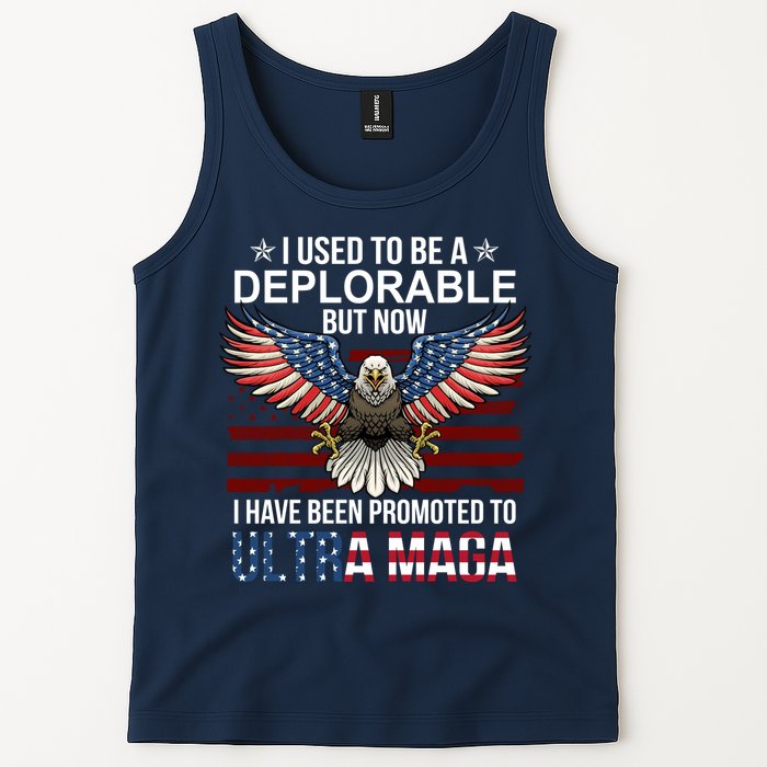 I Used To Be A Deplorable But Now I Have Been Promoted To UltraMAGA Tank Top