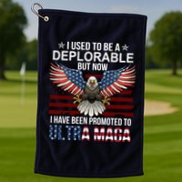 I Used To Be A Deplorable But Now I Have Been Promoted To UltraMAGA Golf Towel