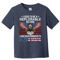 I Used To Be A Deplorable But Now I Have Been Promoted To UltraMAGA Toddler T-Shirt
