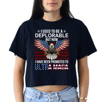 I Used To Be A Deplorable But Now I Have Been Promoted To UltraMAGA Crop Top