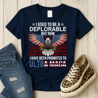 I Used To Be A Deplorable But Now I Have Been Promoted To UltraMAGA Womens T-Shirt
