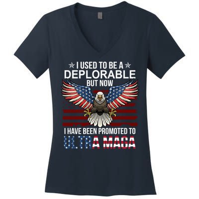 I Used To Be A Deplorable But Now I Have Been Promoted To UltraMAGA Women's V-Neck T-Shirt