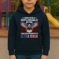 I Used To Be A Deplorable But Now I Have Been Promoted To UltraMAGA Kids Hoodie