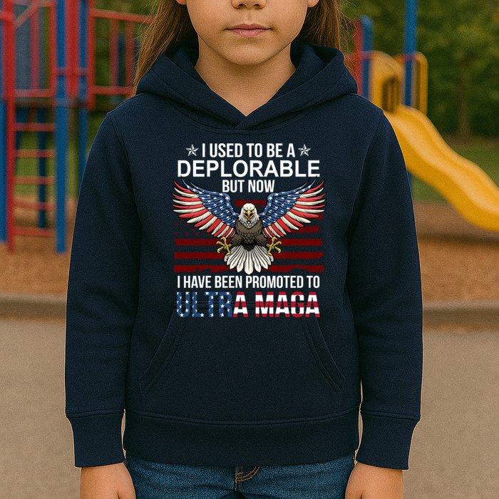 I Used To Be A Deplorable But Now I Have Been Promoted To UltraMAGA Kids Hoodie