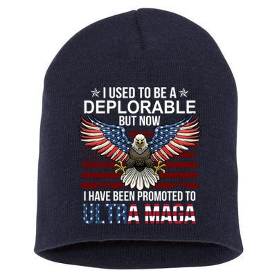 I Used To Be A Deplorable But Now I Have Been Promoted To UltraMAGA Short Acrylic Beanie