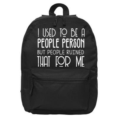 I Used To Be A People Person 16 in Basic Backpack