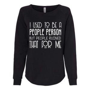 I Used To Be A People Person Womens California Wash Sweatshirt