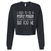 I Used To Be A People Person Cropped Pullover Crew