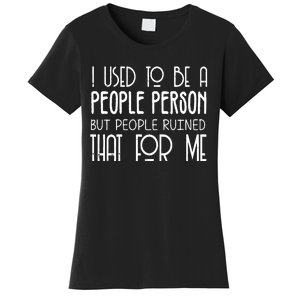 I Used To Be A People Person Women's T-Shirt