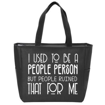 I Used To Be A People Person Zip Tote Bag