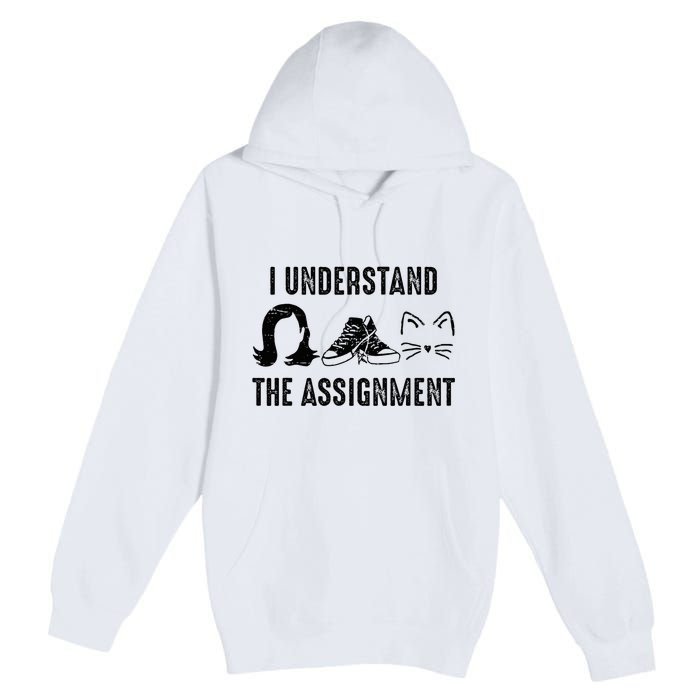 I Understand The Assignment Premium Pullover Hoodie