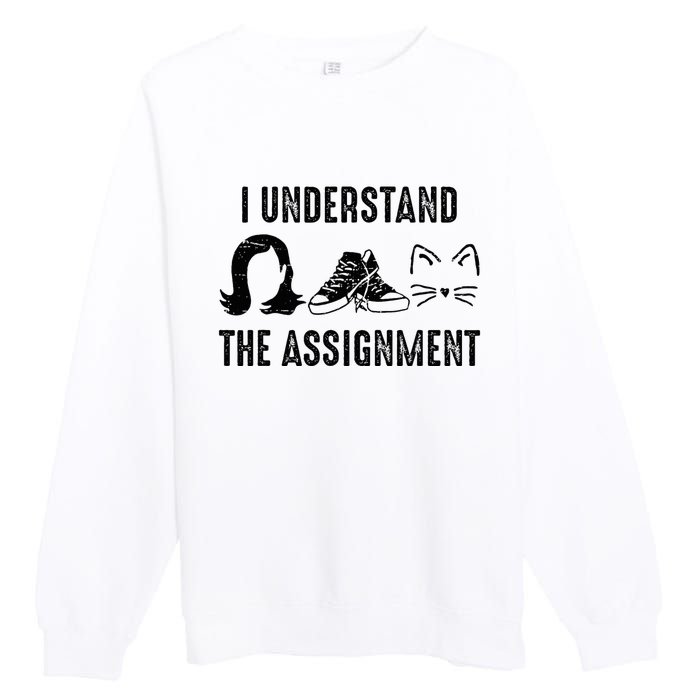 I Understand The Assignment Premium Crewneck Sweatshirt