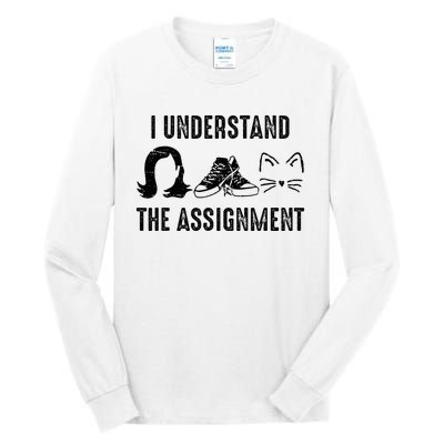 I Understand The Assignment Tall Long Sleeve T-Shirt