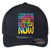 I Used To Be Married But Im Better Now Break up Divorced Flexfit Unipanel Trucker Cap
