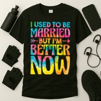 I Used To Be Married But Im Better Now Break up Divorced T-Shirt