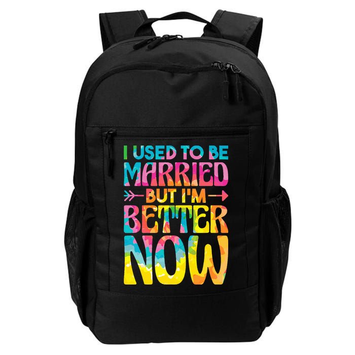 I Used To Be Married But Im Better Now Break up Divorced Backpack
