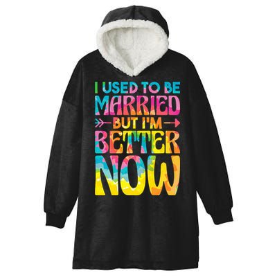 I Used To Be Married But Im Better Now Break up Divorced Hooded Wearable Blanket