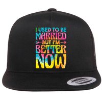 I Used To Be Married But Im Better Now Break up Divorced Flat Bill Trucker Hat