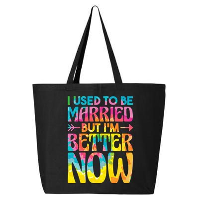 I Used To Be Married But Im Better Now Break up Divorced 25L Jumbo Tote