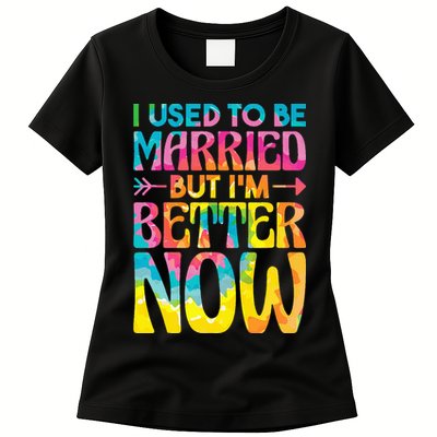 I Used To Be Married But Im Better Now Break up Divorced Womens T-Shirt