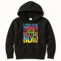 I Used To Be Married But Im Better Now Break up Divorced Kids Hoodie