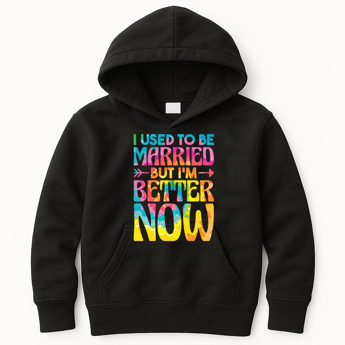 I Used To Be Married But Im Better Now Break up Divorced Kids Hoodie