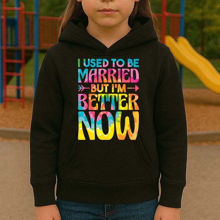 I Used To Be Married But Im Better Now Break up Divorced Kids Hoodie