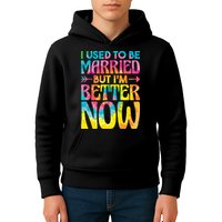 I Used To Be Married But Im Better Now Break up Divorced Kids Hoodie