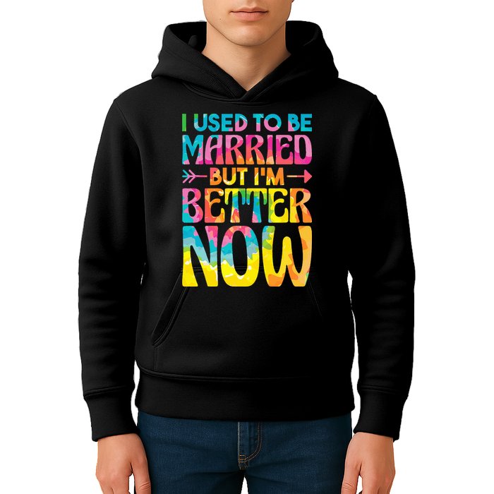 I Used To Be Married But Im Better Now Break up Divorced Kids Hoodie