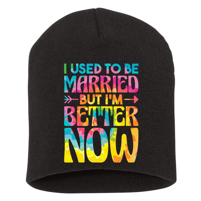 I Used To Be Married But Im Better Now Break up Divorced Short Acrylic Beanie