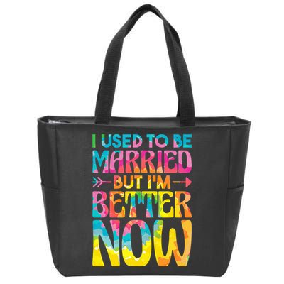 I Used To Be Married But Im Better Now Break up Divorced Zip Tote Bag