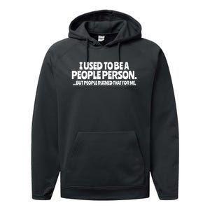 I Used To Be A People Person Sarcastic Funny Saying Performance Fleece Hoodie