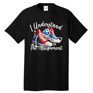 I Understand The Assignment Chucks And Pearls Election 2024 Tall T-Shirt