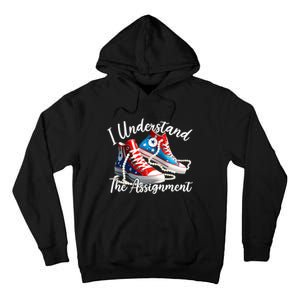 I Understand The Assignment Chucks And Pearls Election 2024 Tall Hoodie