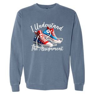 I Understand The Assignment Chucks And Pearls Election 2024 Garment-Dyed Sweatshirt