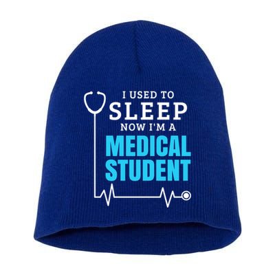 I Used To Sleep Now I'm A Medical Student Gift Future Doctor Gift Short Acrylic Beanie
